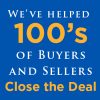 We've helped 100's of buyers and sellers close the deal